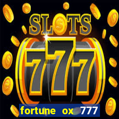 fortune ox 777 fortuna 77