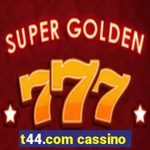 t44.com cassino