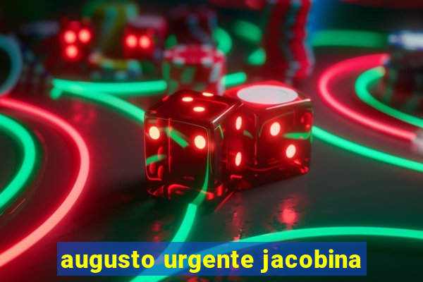 augusto urgente jacobina