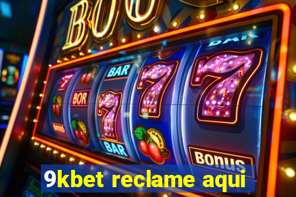 9kbet reclame aqui