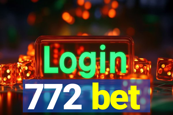 772 bet