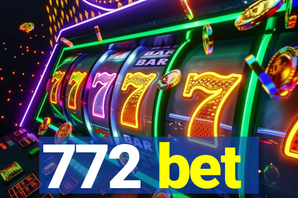 772 bet