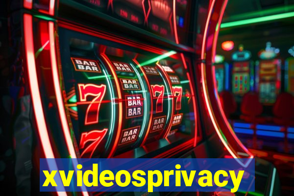 xvideosprivacy