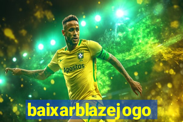 baixarblazejogo