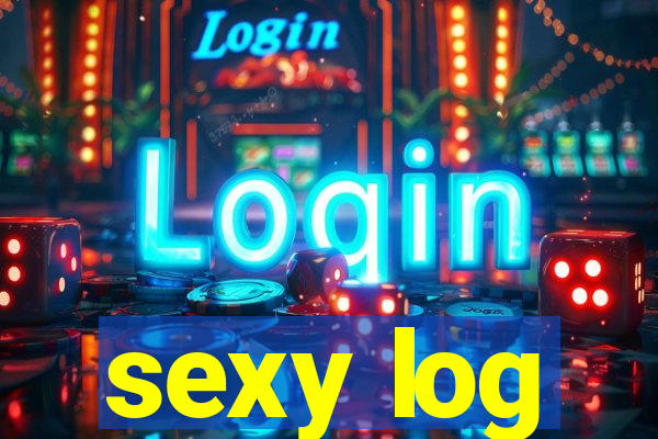 sexy log