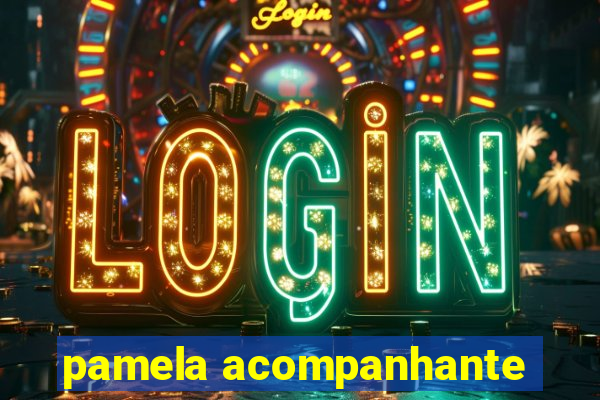 pamela acompanhante