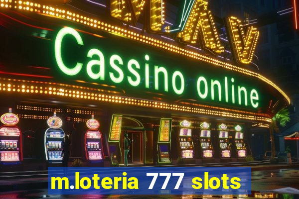 m.loteria 777 slots