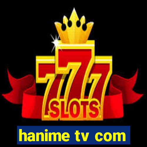 hanime tv com