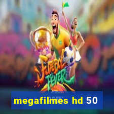 megafilmes hd 50