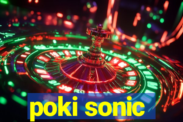 poki sonic
