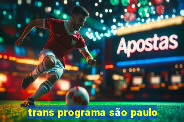 trans programa são paulo