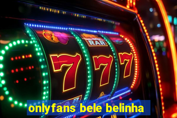 onlyfans bele belinha