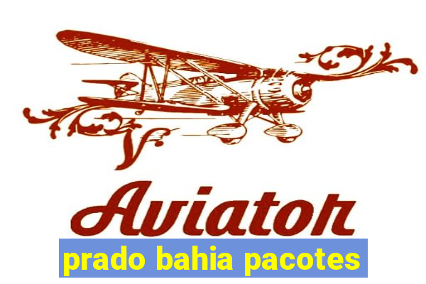 prado bahia pacotes