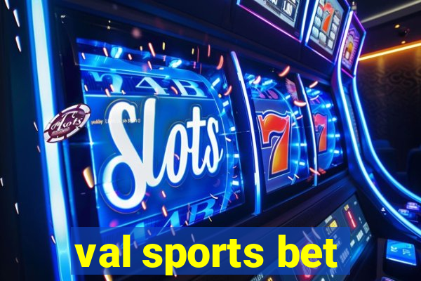 val sports bet