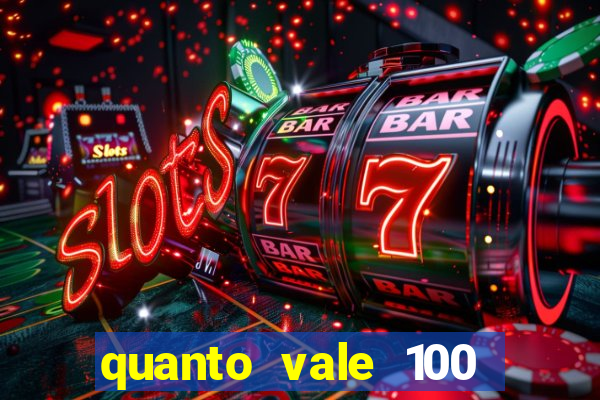 quanto vale 100 pesos em real