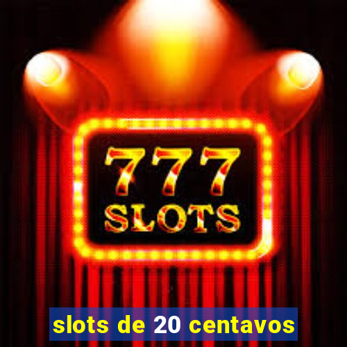 slots de 20 centavos