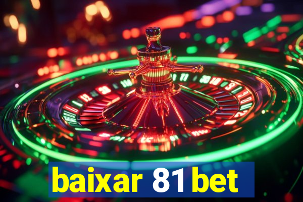 baixar 81 bet