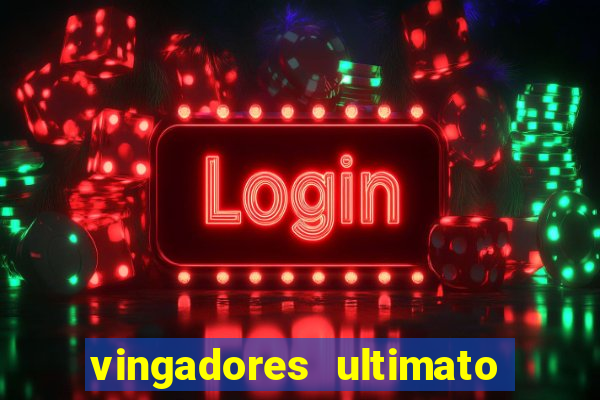 vingadores ultimato baixar filme completo dublado