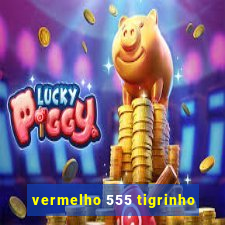vermelho 555 tigrinho