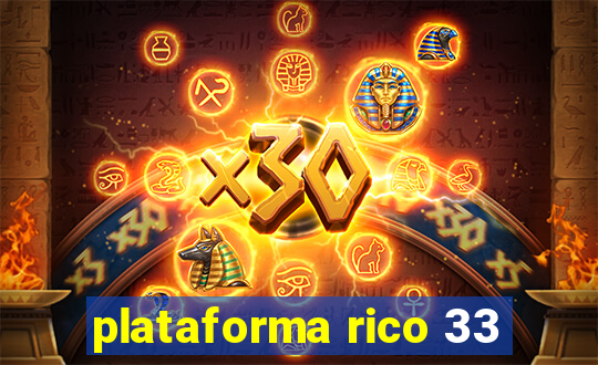 plataforma rico 33
