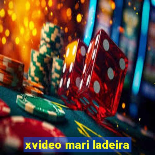 xvideo mari ladeira