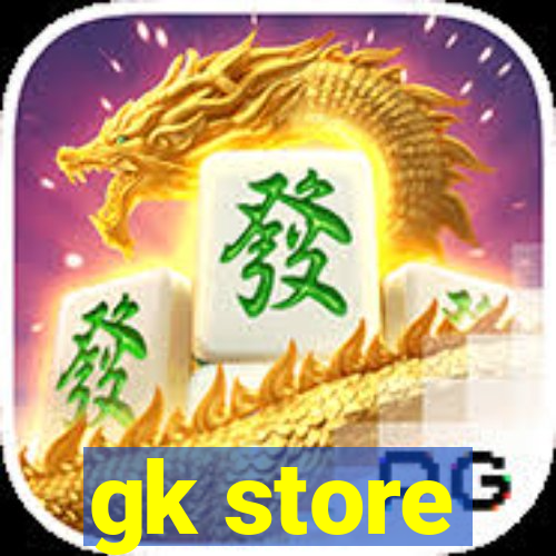 gk store