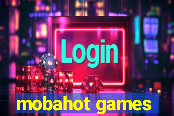 mobahot games