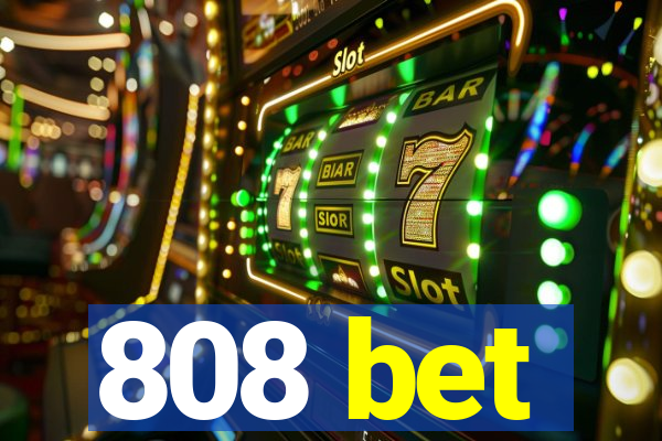 808 bet