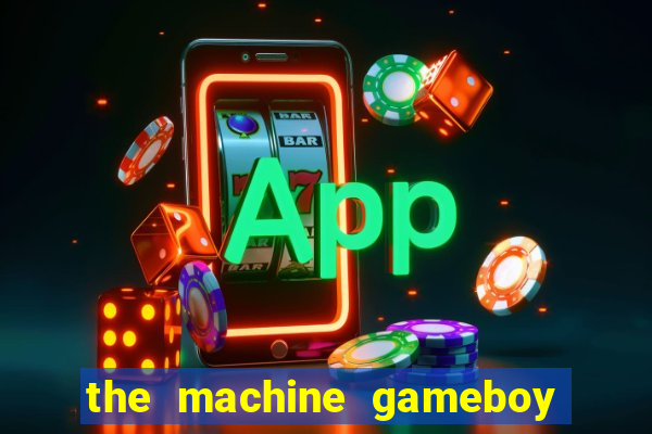 the machine gameboy rom pt-br