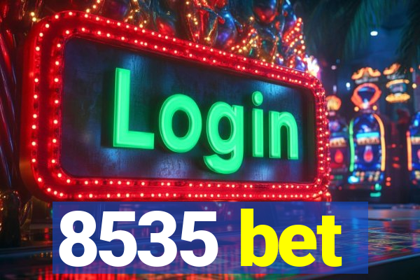 8535 bet