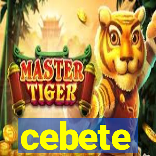 cebete
