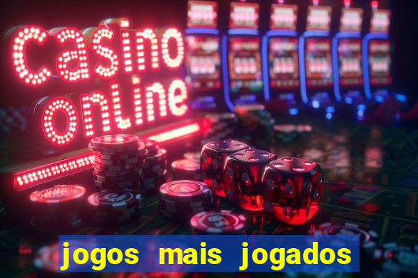 jogos mais jogados do mundo de todos os tempos