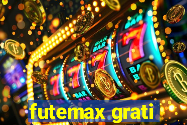 futemax grati