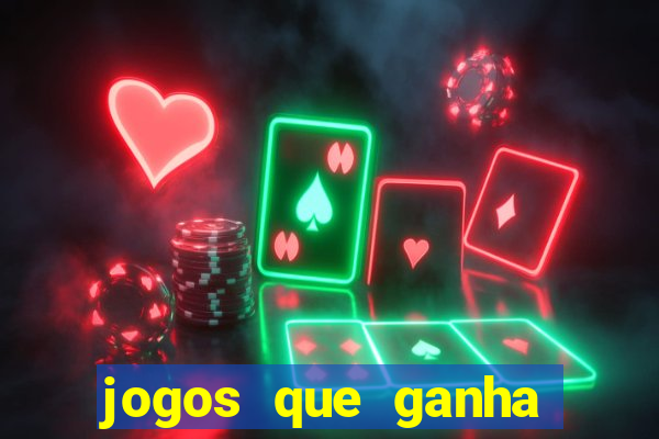 jogos que ganha dinheiro sem pagar nada