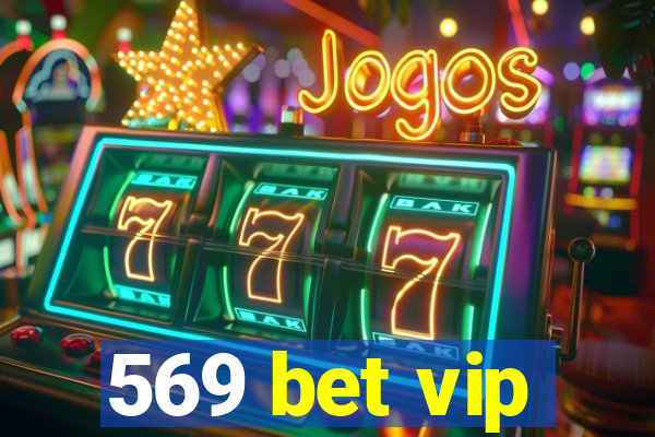 569 bet vip