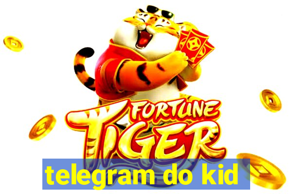 telegram do kid