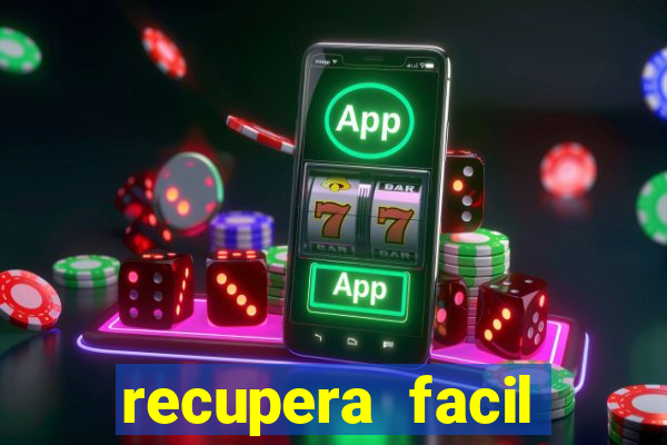 recupera facil reclame aqui