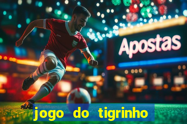 jogo do tigrinho com deposito de 1 real