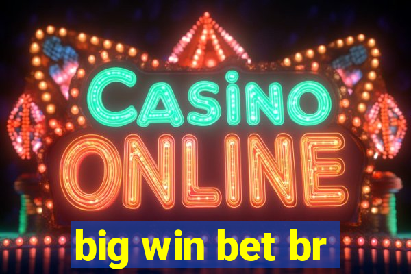 big win bet br