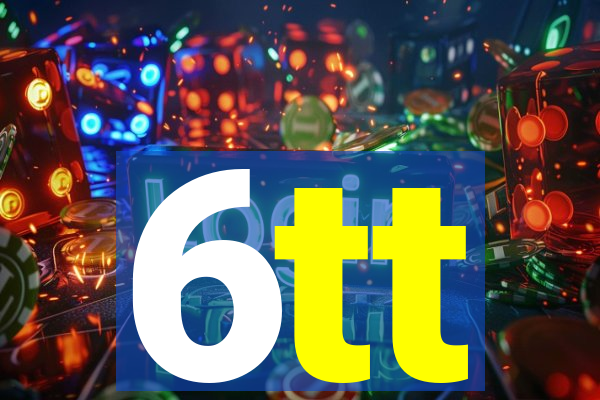 6tt