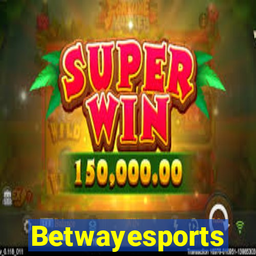 Betwayesports