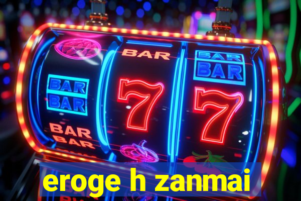 eroge h zanmai