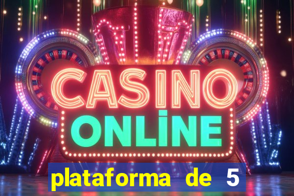 plataforma de 5 reais jogo do tigre