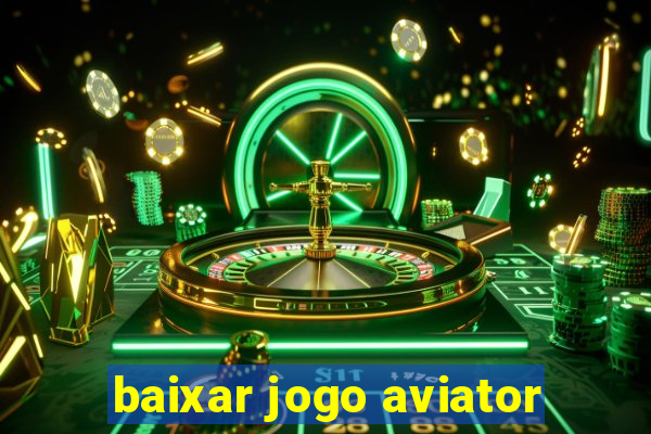 baixar jogo aviator