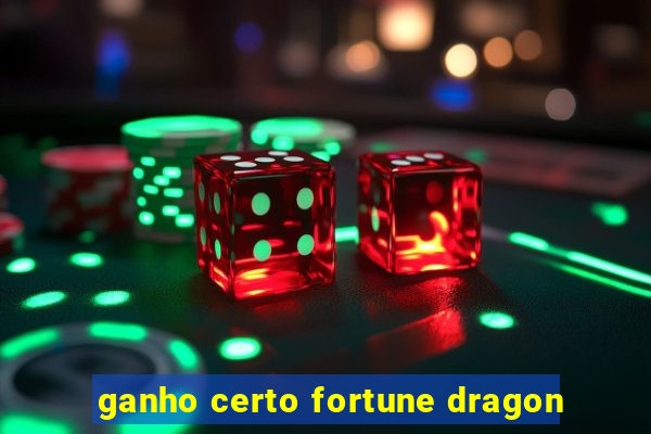 ganho certo fortune dragon