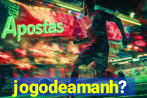 jogodeamanh?