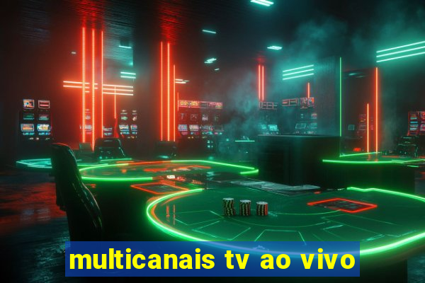 multicanais tv ao vivo