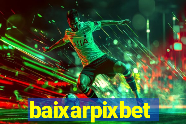 baixarpixbet