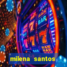 milena santos vizinhas gostosas