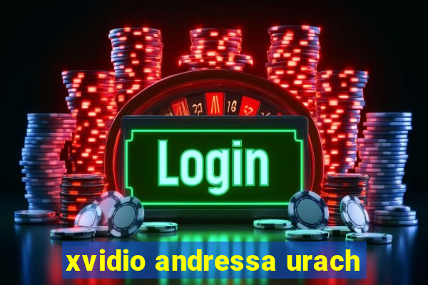 xvidio andressa urach